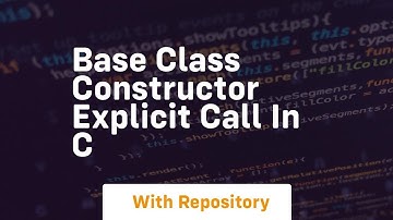 Base class constructor explicit call in c