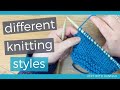 Different Types of Knitting Styles (how you hold the needles, yarn and make each stitch)