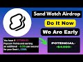 Sandwatch Airdrop: Don’t Miss Your Chance to Claim Big Rewards!