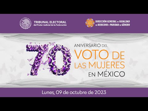 70 Aniversario del voto de las mujeres en México - 9/10/23 - TEPJF