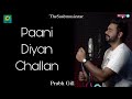 Paani Diyan Challan Latest Song Prabh Gill 2022 TheSaabMusicstar Paani Diyan Challan Latest Song Prabh Gill 2022 TheSaabMusicstar