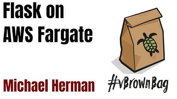 Flask on AWS Fargate by Michael Herman