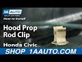 How to Install Hood Prop Rod Clip 2001-05 Honda Civic