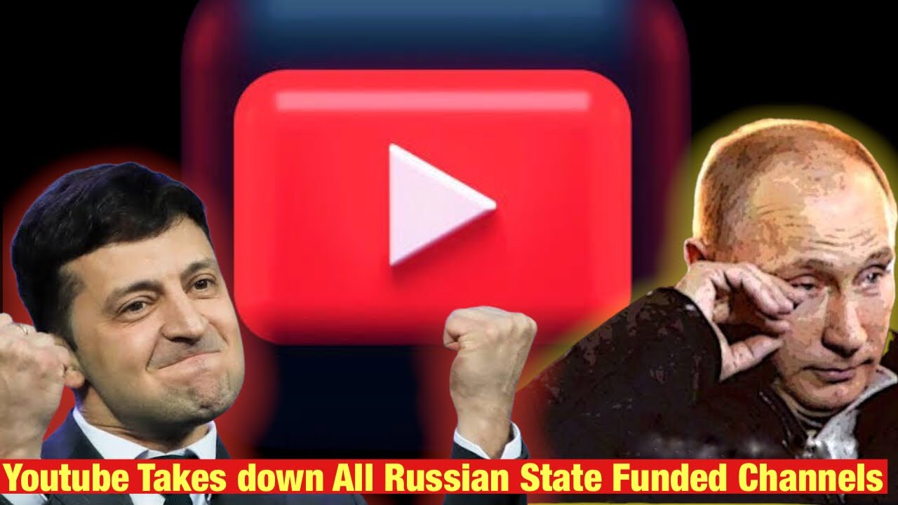 YouTube Blocks Russian State-Funded Media Channels Globally-This is wrong!