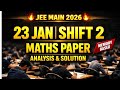 JEE Main 2026 Paper Solutions (23 st Jan , 2nd Shift) | JEE Main 2026