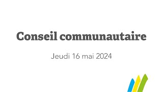 Conseil communautaire du 16 mai 2024