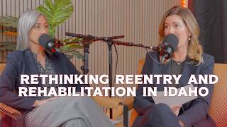 The ROC Podcast Episode 61: Rethinking Reentry and Rehabilitation in Idaho