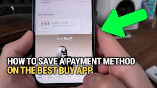 How To Save A Payment Method On The Best Buy App: Quick & Easy Guide!