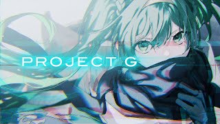 【初音ミク】PROJECT G 01【Hatsune Miku】