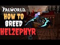 How to breed helzephyr  palworld