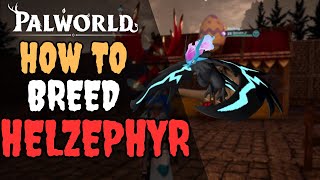 How to BREED HELZEPHYR - Palworld