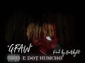 E DOT HUNCHO G F A W Prod By BeatsbyHT Official Audio Huncho Newmusic 2024 Typebeat mp3