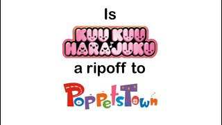 Is Kuu Kuu Harajuku A Ripoff To Poppets Town?