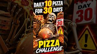 ⚠️What Happens If You Eat Daily  10 Pizzas in 30 Days? Pizza challenge #viralshorts