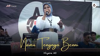 NAMU TENGNGA BENNI - Dhyana AO| AO Production Live Show Carawali Palakka Bone 2024