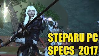 Steparu PC Specs 2017 - FFXIV Stormblood Benchmark