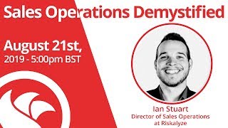 Sales ops demystified with ian stuart of riskalyze