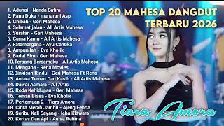 Dangdut Terbaru Mahesa  Album 2026 Paling Di Cari