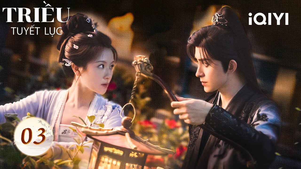 Triều Tuyết Lục - Tập 03 | Phim trinh thám cổ thang HOT nhất năm 2025| iQIYI Phim Thuyết Minh