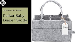 Parker Baby Diaper Caddy Pros & Cons Review