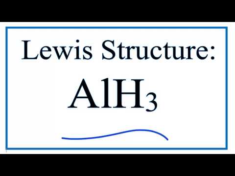 How to Draw the Lewis Structure for AlH3: Aluminum Hydride