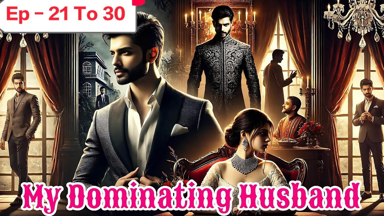 My Dominating Husband Ep 21 To 30 AVNovelPodcast YouTube my-dominating-husband-ep-21-to-30-avnovelpodcast-youtube