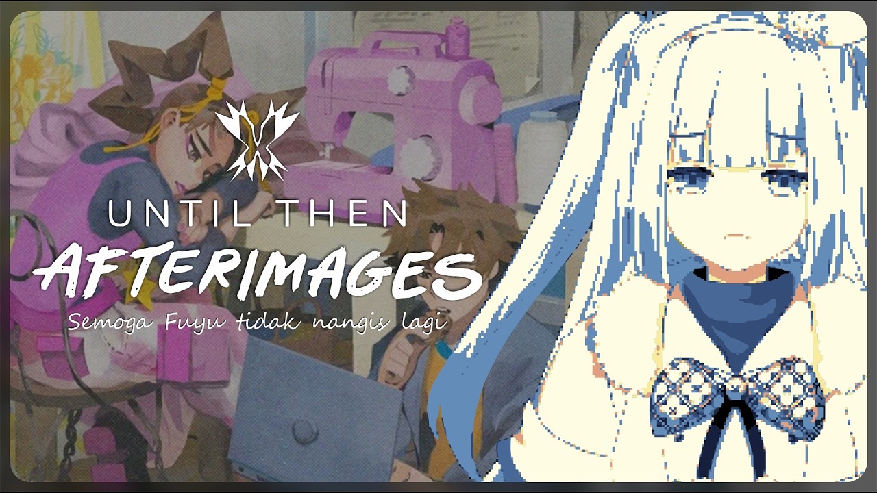 【GAMING | Until Then】Lanjutin Story Di DLCnya Yuk!