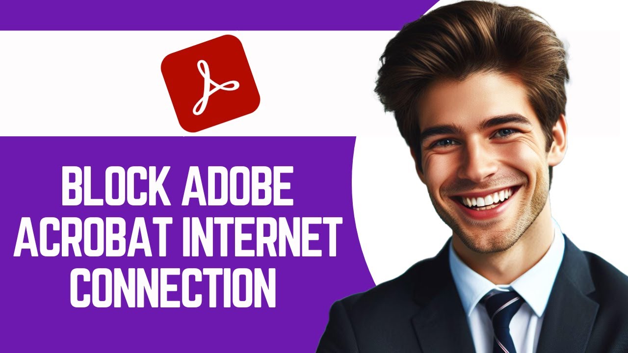 How To Block Adobe Acrobat Internet Connection 2024 - YouTube