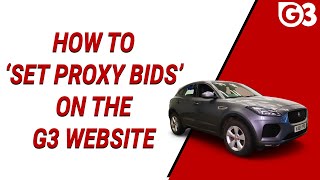G3 Vehicle Auctions Explainer - How To Set Proxy Bids On The G3 Website