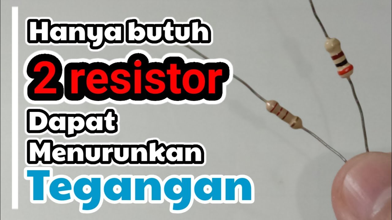 Cara Menurunkan Tegangan 12V Ke 5V Dengan Resistor || Voltage Regulator Simple - Youtube