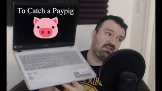 To Catch a Pay Pig part 12 (Phillips Smelly Chair, Planet Jeff pt 3, Anonymouse)