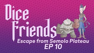 Dice Friends — Escape from Semolo Plateau Ep10