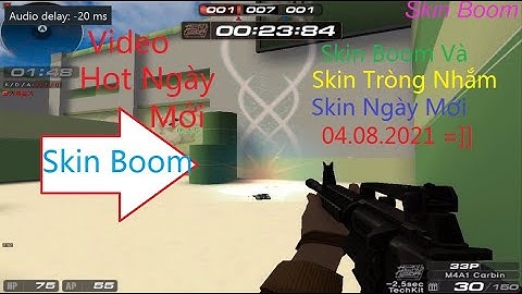 Sudden Attack 2021 Skin Boom And Skin Scope New Biệt Đội Thần Tốc Hàn Quốc Skin Ngày Mới 04.08.2021