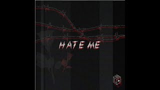 ＨＡＴＥ ＭＥ 💔❗
