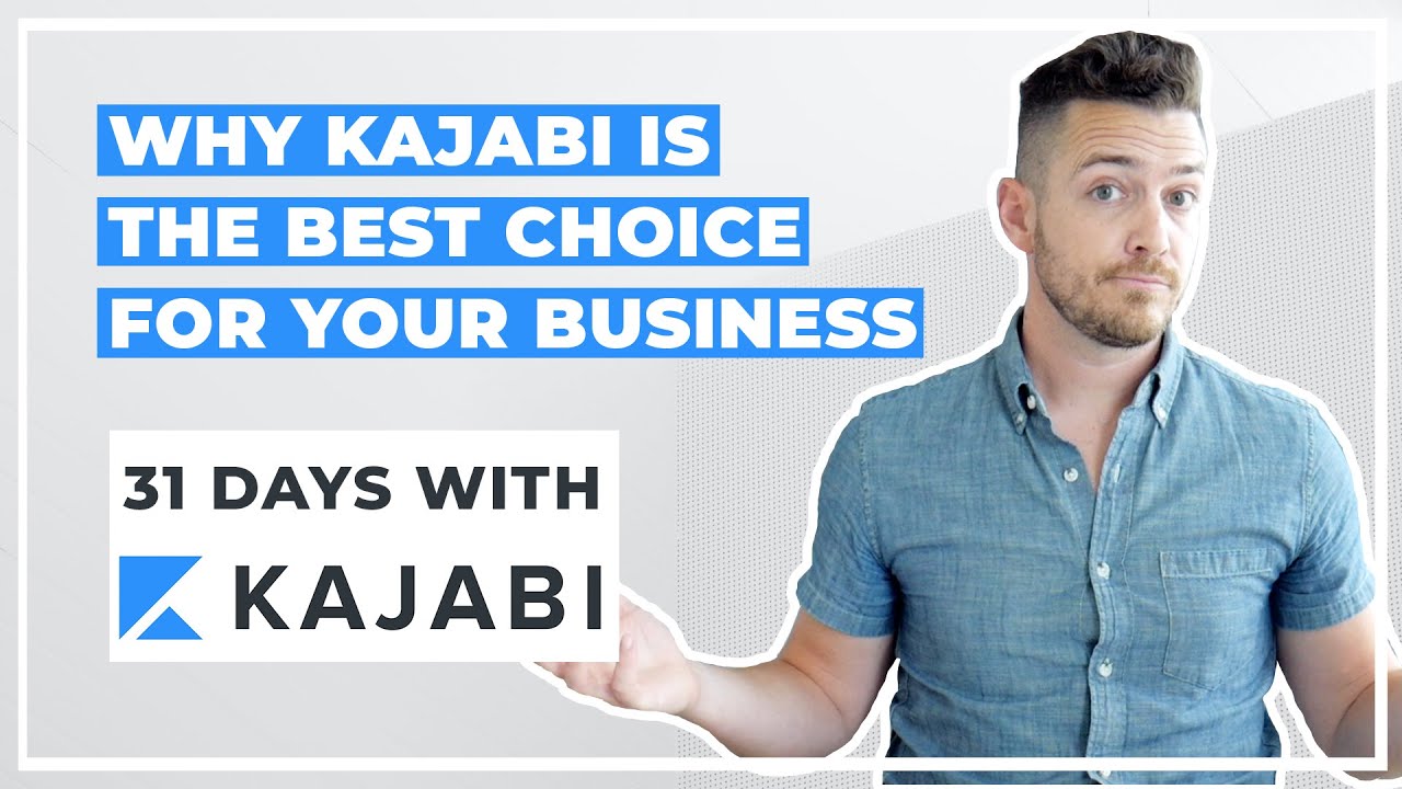 Kajabi: Why Kajabi Is The Best Choice For Your Business - Day 31 of 31 With Kajabi