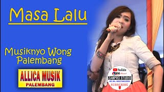 MASA LALU | OM ALLICA MUSIK PALEMBANG DANGDUT ORIGINAL | ORKES PALEMBANG