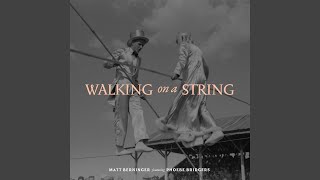 Video thumbnail of "Matt Berninger - Walking on a String (Alternate Version)"