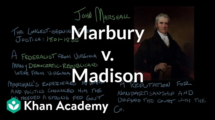 Marbury v. Madison | US government and civics | Khan Academy