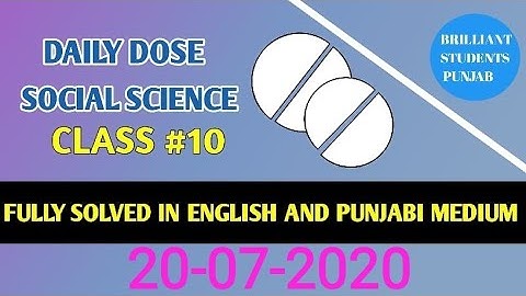 DAILY DOSE  20-07-2020  CLASS  X (Matric)SOCIAL SCIENCE FULLY SOLVED ENGLISH AND PUNJABI MEDIUM