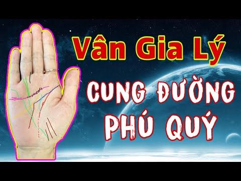 Video VÂN GIA LÝ CUNG ĐƯỜNG CỦA SỰ PHÚ QUÝ - youtube