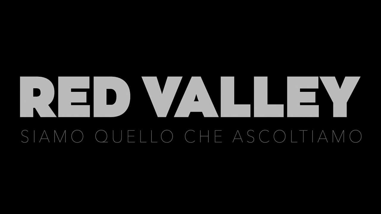 Red Valley siamo quello che ascoltiamo Trailer YouTube