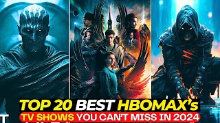 Top 20 MindBlowing TV Shows On HBO(MAX) In 2024 That'll Keep You Hooked | Best Series To Watch 2024