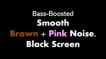 🔴 Bass-Boosted Smooth Brown + Pink Noise, Black Screen 🟤🌸⬛ • Live 24/7 • No mid-roll ads