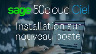 Sage 50 Cloud Ciel - Installer le logiciel sur un nouveau poste screenshot 4