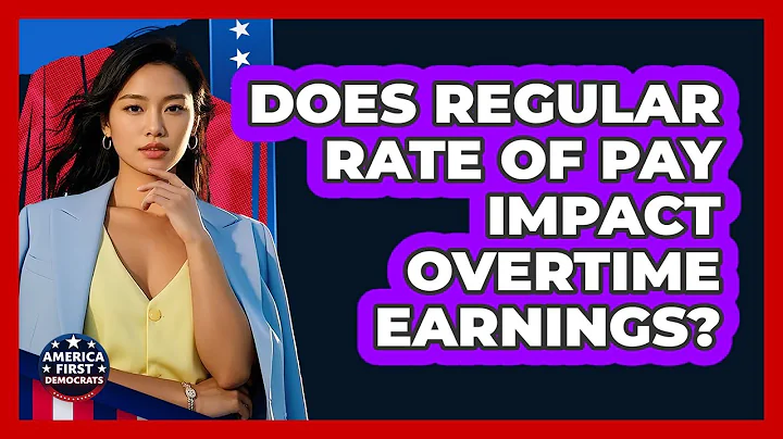 Does Regular Rate Of Pay Impact Overtime Earnings? - America First Democrats