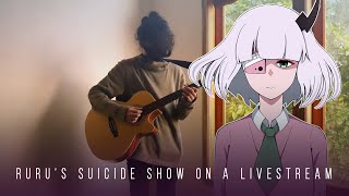 Video thumbnail of "【Fingerstyle Cover】Ruru's Suicide Show on a Livestream - Shinsei Kamettechan"