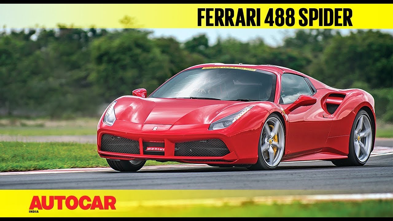 Hot Lap Ferrari 488 Spider Track Day 2018 Autocar India