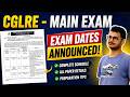 CGLRE - 2025 || MAIN EXAMS DATES || DETAIL SCHEDULE #video #exam