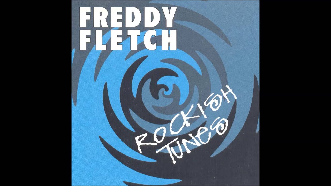 Freddy Fletch : Rockish Tunes (Complete Album-1995)