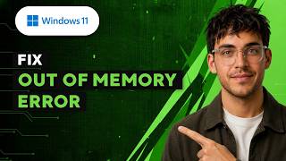 How to Fix Out of Memory Error in Windows 11 [2026 Full Guide]